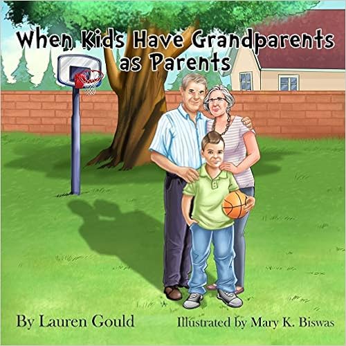When Kids Have Grandparents As Parents (When Kids Series) (Volume 2)